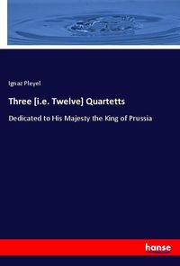 Produktbild: Three [i.e. Twelve] Quartetts
