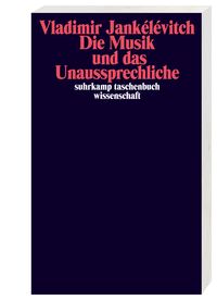 Die Musik und das Unaussprechliche