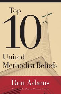 Produktbild: Top 10 United Methodist Beliefs