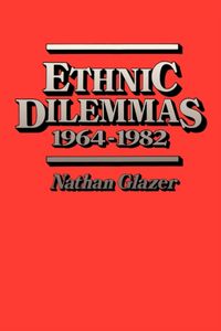 Produktbild: Ethnic Dilemmas 1964-1982