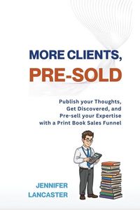 Produktbild: More Clients, Pre-Sold