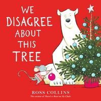 Produktbild: We Disagree about This Tree: A Christmas Story
