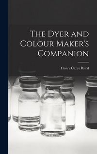 Produktbild: The Dyer and Colour Maker's Companion