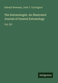 Produktbild: The Entomologist. An Illustrated Journal of General Entomology