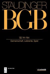 Produktbild: J. von Staudingers Kommentar zum B&uuml;rgerlichen Gesetzbuch mit Einf&uuml;hrungsgesetz... / &sect;&sect; 741-764
