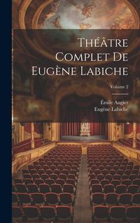 Produktbild: Th&eacute;&acirc;tre complet de Eug&egrave;ne Labiche; Volume 2