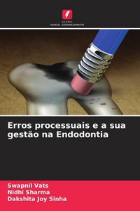 Produktbild: Erros processuais e a sua gest&atilde;o na Endodontia