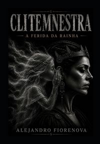 Produktbild: CLITEMNESTRA A FERIDA DA RAINHA
