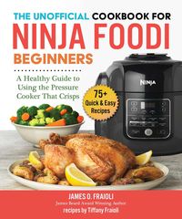 Produktbild: The Unofficial Cookbook for Ninja Foodi Beginners