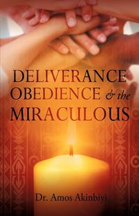 Produktbild: DELIVERANCE, OBEDIENCE & the MIRACULOUS