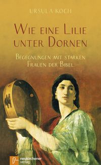 Produktbild: Wie eine Lilie unter Dornen