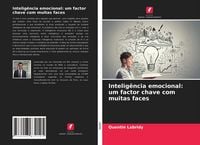 Produktbild: Intelig&ecirc;ncia emocional: um factor chave com muitas faces