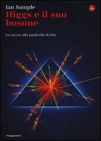 Produktbild: Higgs e il suo bosone. La caccia alla particella di Dio