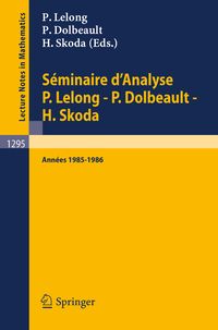 Produktbild: S&eacute;minaire d'Analyse P. Lelong - P. Dolbeault - H. Skoda