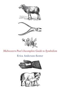 Produktbild: Midwestern Poet's Incomplete Guide to Symbolism
