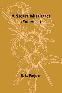 Produktbild: A Secret Inheritance (Volume 1)