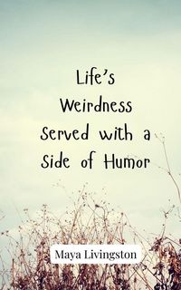 Produktbild: Life's Weirdness Served with a Side of Humor