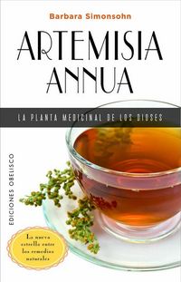 Produktbild: Artemisia Annua, La Planta Medicinal de Los Dioses