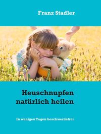 Produktbild: Heuschnupfen nat&uuml;rlich heilen