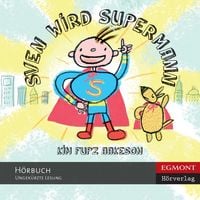 Produktbild: Sven wird Supermann (ungek&uuml;rzt)