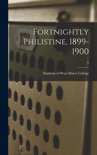 Produktbild: Fortnightly Philistine, 1899-1900; 6