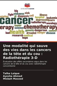 Produktbild: Une modalit&eacute; qui sauve des vies dans les cancers de la t&ecirc;te et du cou : Radioth&eacute;rapie 3-D