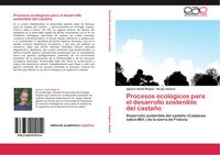 Produktbild: Procesos ecol&oacute;gicos para el desarrollo sostenible del casta&ntilde;o