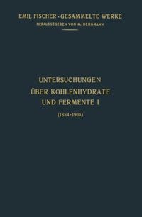 Produktbild: Untersuchungen &Uuml;ber Kohlenhydrate und Fermente (1884&ndash;1908)