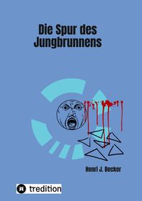 Produktbild: Die Spur des Jungbrunnens