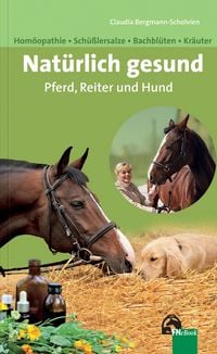 Produktbild: Nat&uuml;rlich gesund. Pferd, Reiter und Hund