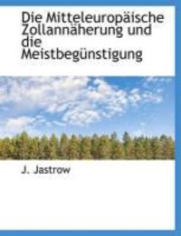 Produktbild: Die Mitteleurop Ische Zollann Herung Und Die Meistbeg Nstigung