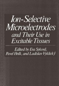 Produktbild: Ion-Selective Microelectrodes and Their Use in Excitable Tissues