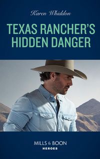 Produktbild: Texas Rancher's Hidden Danger (Mills & Boon Heroes)