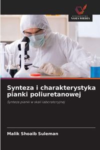 Produktbild: Synteza i charakterystyka pianki poliuretanowej