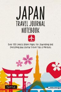 Bild vom Artikel Japan Travel Journal Notebook: 16 Pages of Travel Tips & Useful Phrases Followed by 106 Blank & Lined Pages for Journaling & Sketching vom Autor 