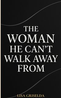 Produktbild: The Woman He Can't Walk Away from