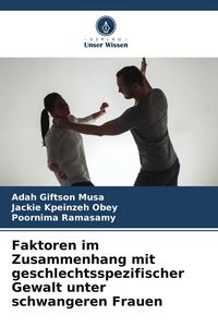 Produktbild: Faktoren im Zusammenhang mit geschlechtsspezifischer Gewalt unter schwangeren Frauen