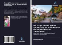Produktbild: De strijd tussen macht verwerven en voldoen aan de behoeften van volgelingen