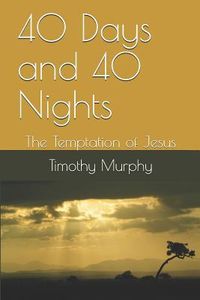 Produktbild: 40 Days and 40 Nights: The Temptation of Jesus