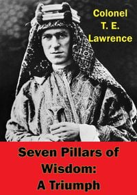 Produktbild: Seven Pillars of Wisdom: A Triumph. [Illustrated Edition]
