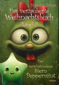 Produktbild: Das verzauberte Weihnachtsbuch Band 2 - Der verschwundene Stern Peppermint