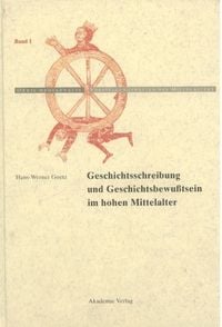 Produktbild: Geschichtschreibung und Geschichtsbewu&szlig;tsein im hohen Mittelalter