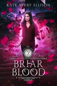 Produktbild: Briar Blood (Spellwood Academy, #2)