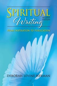 Produktbild: Spiritual Writing from Inspiration to Publication 2nd Ed