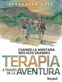 Produktbild: Terapia a trav&eacute;s de la aventura : cuando la monta&ntilde;a nos hizo grandes