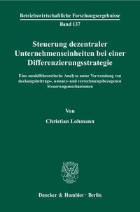 Produktbild: Steuerung dezentraler Unternehmenseinheiten bei einer Differenzierungsstrategie.
