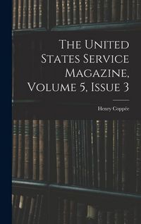 Produktbild: The United States Service Magazine, Volume 5, issue 3