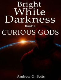 Produktbild: Curious Gods (Bright White Darkness, #4)