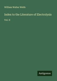 Produktbild: Index to the Literature of Electrolysis