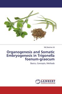 Produktbild: Organogenesis and Somatic Embryogenesis in Trigonella foenum-graecum